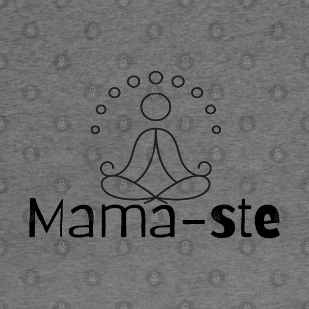 Mama-ste or Namaste Funny Yoga Clothing For Mom by Funky Mama